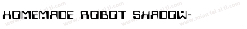 Homemade Robot Shadow字体转换